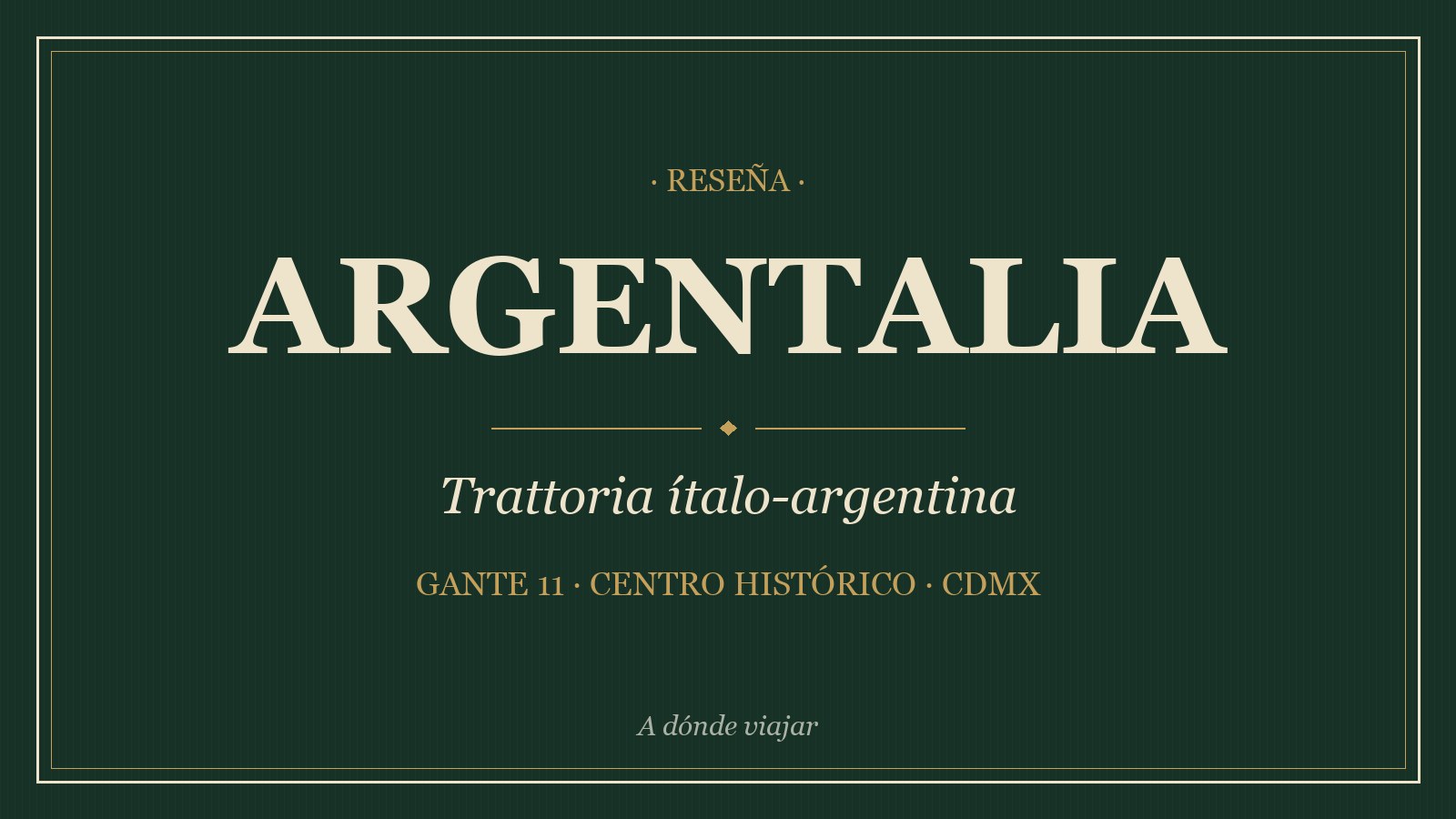 Argentalia: reseña de la trattoria ítalo-argentina del Centro Histórico